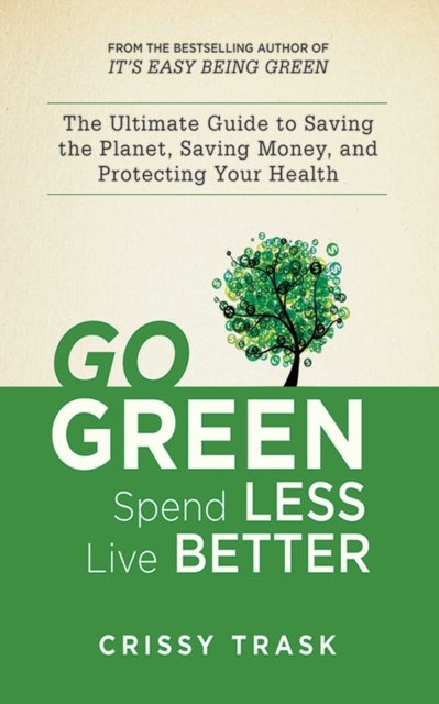 Go Green, Spend Less, Live Better