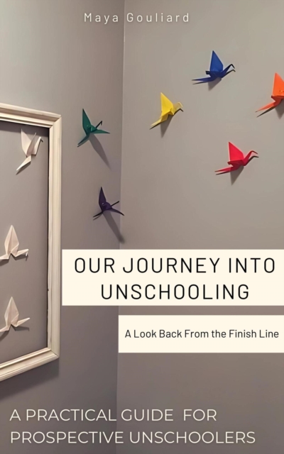 Our Journey Into Unschooling