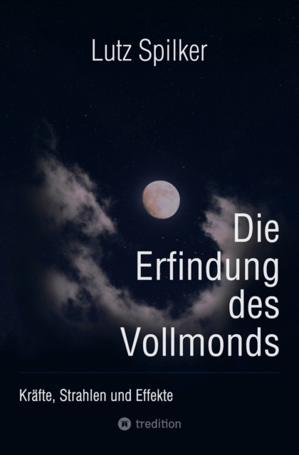 Die Erfindung des Vollmonds