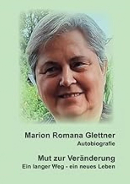 Mut zur Veranderung/ Ein langer Weg - ein  neues Leben