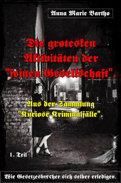 Die grotesken Aktivitaten der &quote;feinen Gesellschaft&quote;.