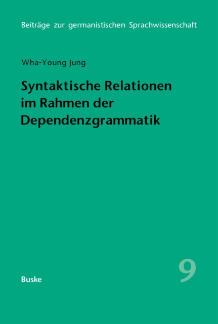 Syntaktische Relationen im Rahmen der Dependenzgrammatik