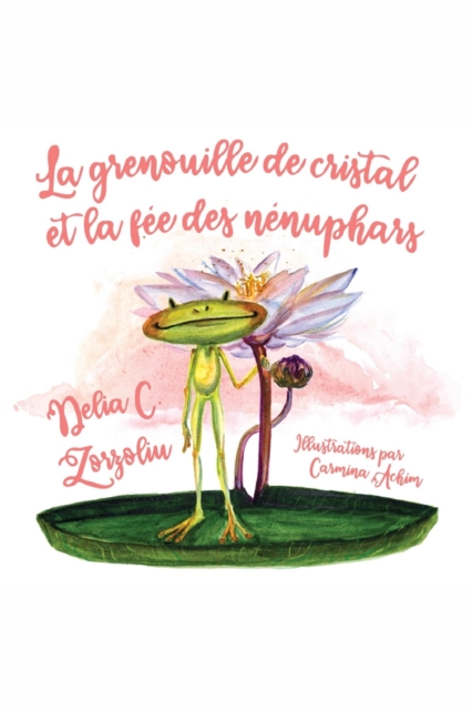 La Grenouille De Cristal Et La Fee Des Nenuphars