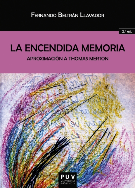 La encendida memoria: aproximación a Thomas Merton