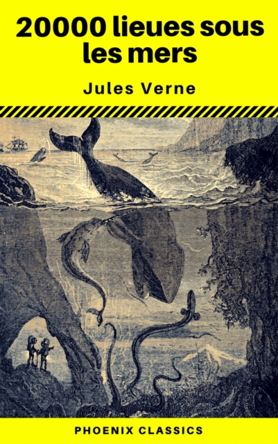 20000 lieues sous les mers (Phoenix Classics)