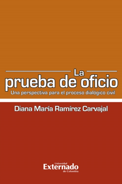 La prueba de oficio. una perspectiva para el proceso dialogico civil