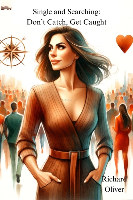 Single and Searching? Don't Catch, Get Caught