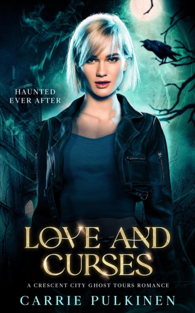 Love and Curses: A Crescent City Ghost Tours Romance
