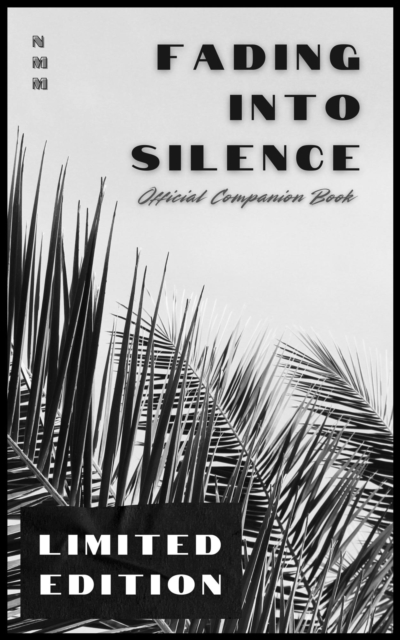 Fading Into Silence: Official Companion Book