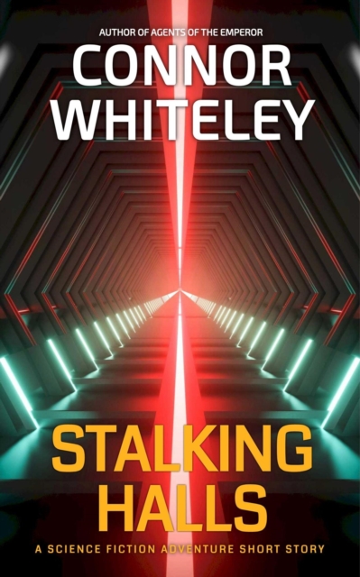 Stalking Halls: A Science Fiction Adventure Short Story