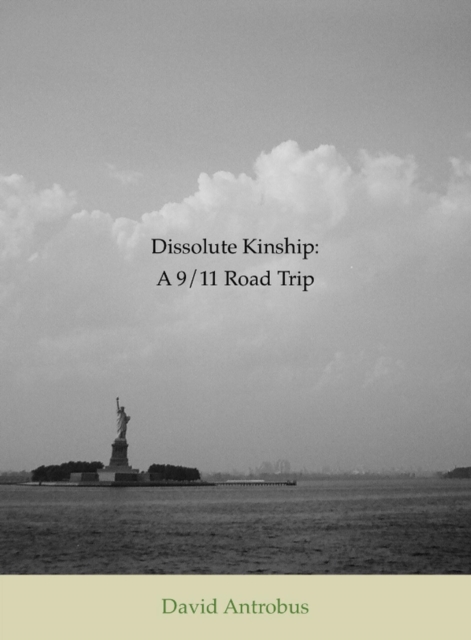 Dissolute Kinship: A 9/11 Road Trip