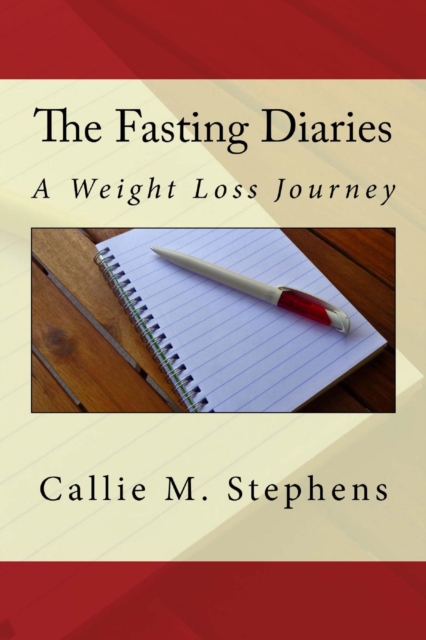 Fasting Diaries:  A Weight Loss Journey