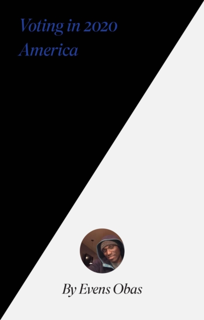 Voting in 2020 America