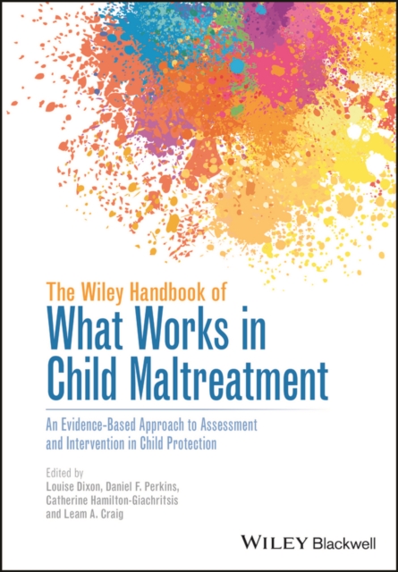 Wiley Handbook of What Works in Child Maltreatment
