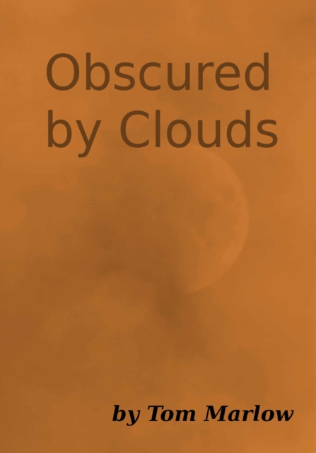 Obscured by Clouds
