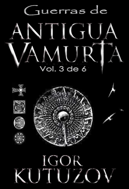 Guerras de Antigua Vamurta Vol. 3