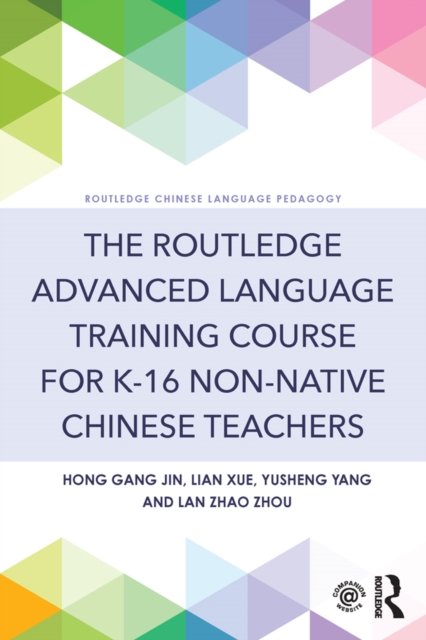 Routledge Advanced Language Training Course for K-16 Non-native Chinese Teachers