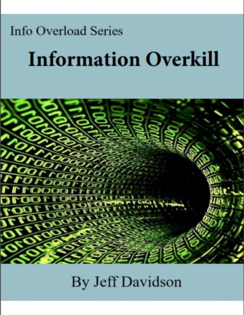Information Overkill