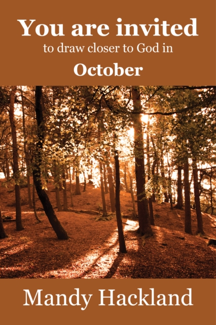 You Are Invited to Draw Closer to God in October