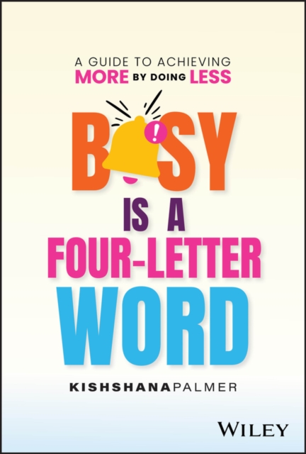 Busy Is a Four-Letter Word