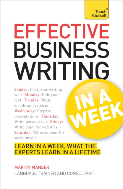Effective Business Writing in a Week: Teach Yourself