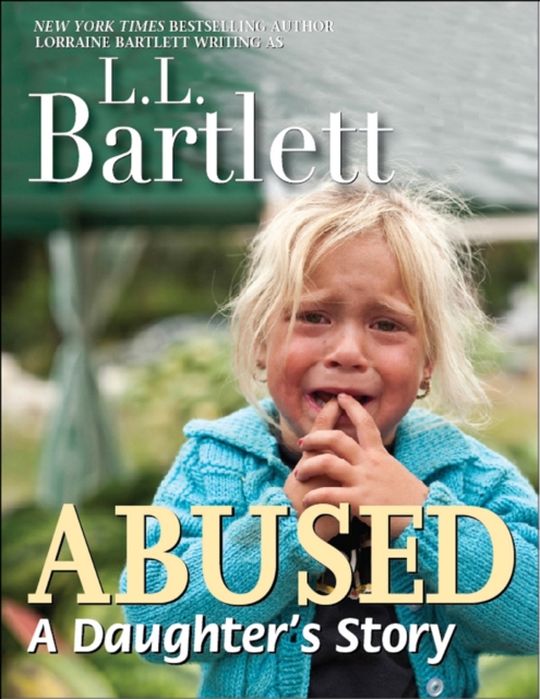 Abused - A Daughter's Story