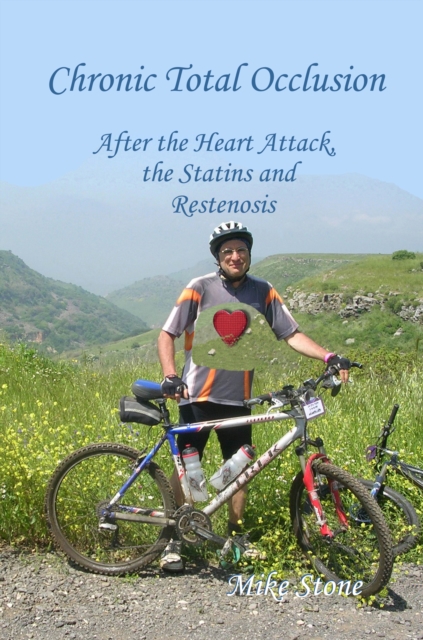 Chronic Total Occlusion: After the Heart Attack, the Statins and Restenosis