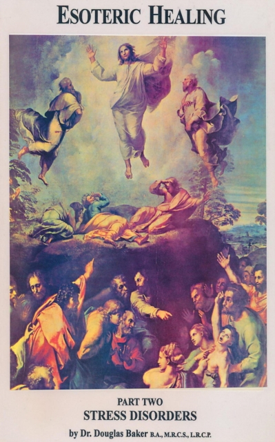 Esoteric Healing - Part 2, Stress Disorders
