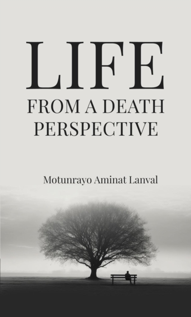 Life From A Death Perspective