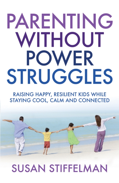 Parenting Without Power Struggles