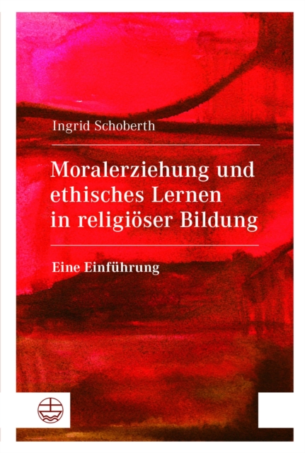 Moralerziehung und ethisches Lernen in religiöser Bildung