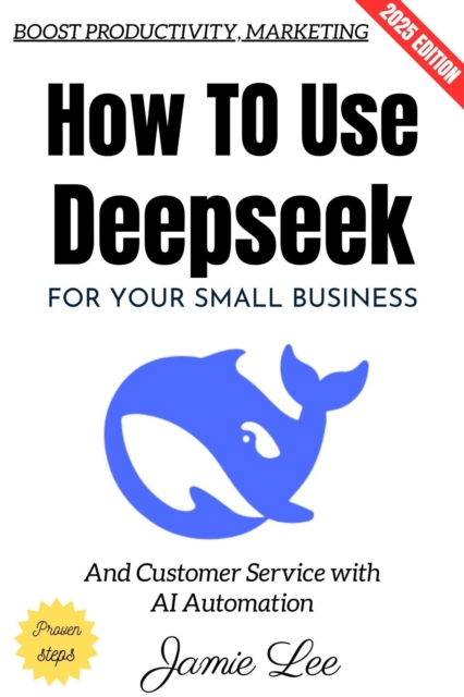 How to Use Deepseek for Your Small Business: