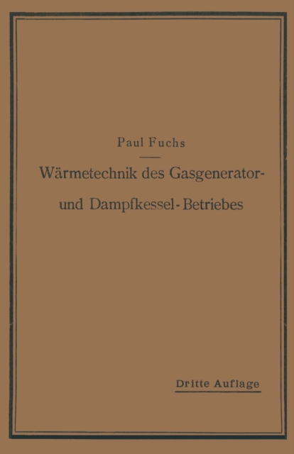 Wärmetechnik des Gasgenerator- und Dampfkessel-Betriebes