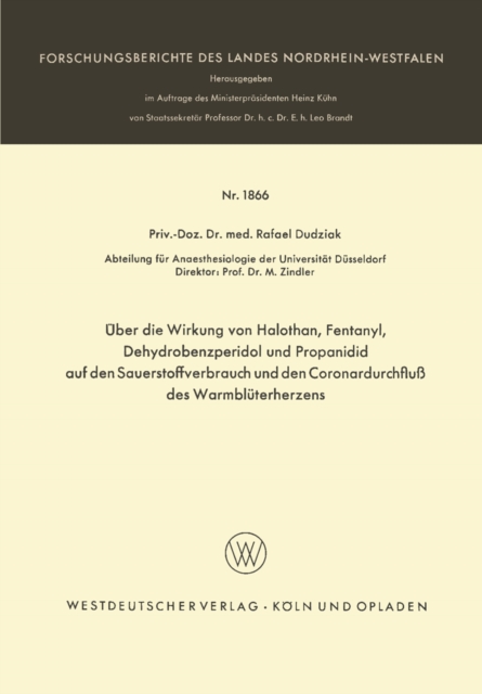 Über die Wirkung von Halothan, Fentanyl, Dehydrobenzperidol und Propanidid auf den Sauerstoffverbrauch und den Coronardurchfluß des Warmblüterherzens