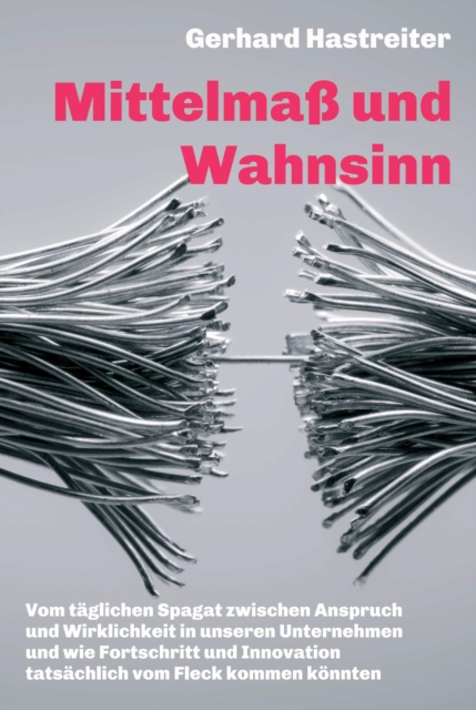 Mittelmaß und Wahnsinn