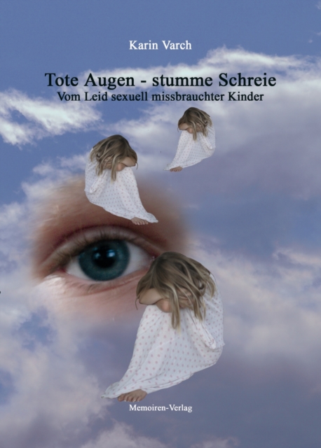 Tote Augen – stumme Schreie