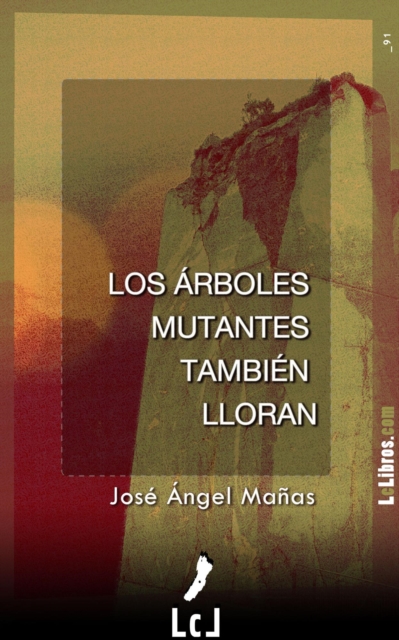 Los arboles mutantes tambien lloran
