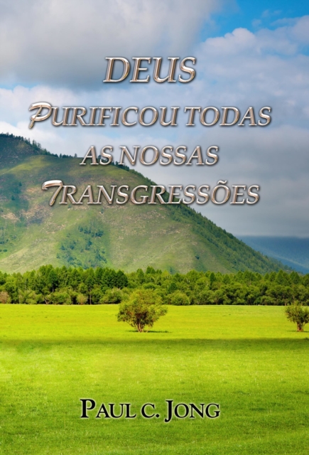 Sermoes em Levitico: Deus purificou todas as nossas transgressoes