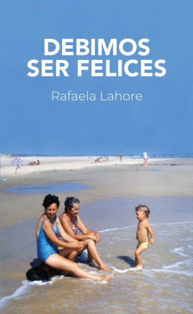 Debimos ser felices