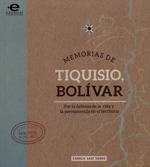 Memorias de Tiquisio, Bolívar