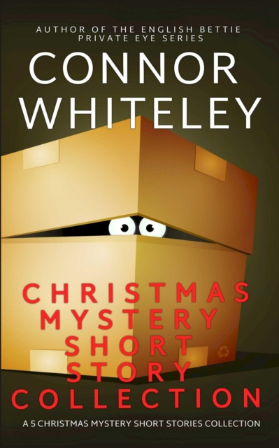 Christmas Mystery Short Story Collection: A 5 Christmas Mystery Short Stories Collection