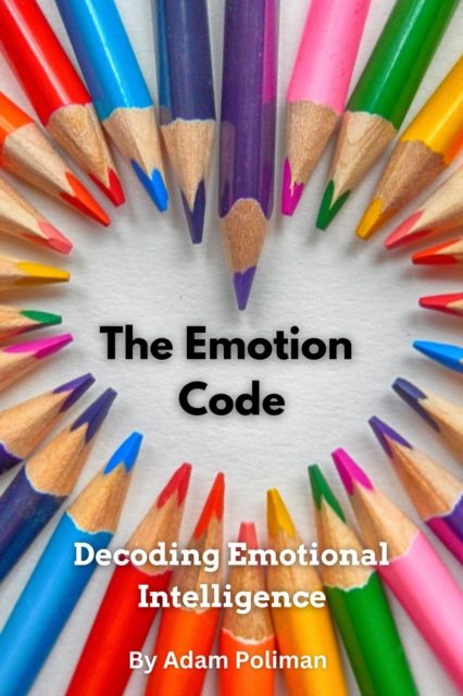 Emotion Code: Decoding Emotional Intelligence