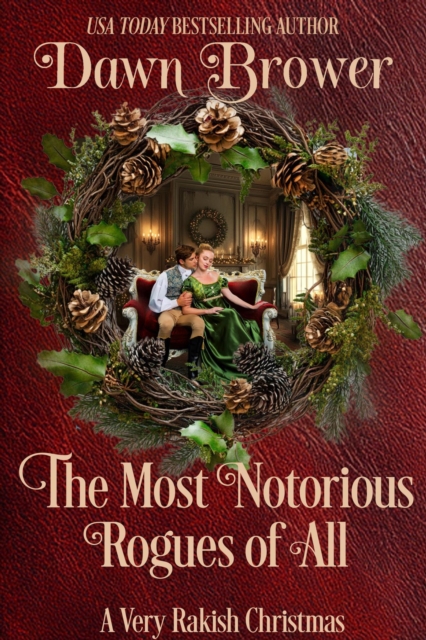 Most Notorious Rogues of All: A Very Rakish Christmas