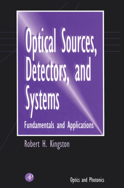Optical Sources, Detectors, and Systems