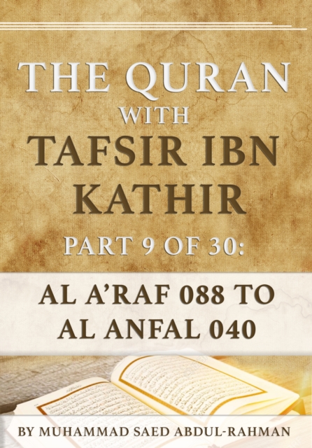 Quran With Tafsir Ibn Kathir Part 9 of 30: Al A'raf 088 To Al Anfal 040