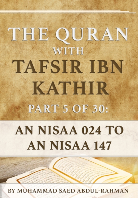 Quran With Tafsir Ibn Kathir Part 5 of 30: An Nisaa 024 To An Nisaa 147