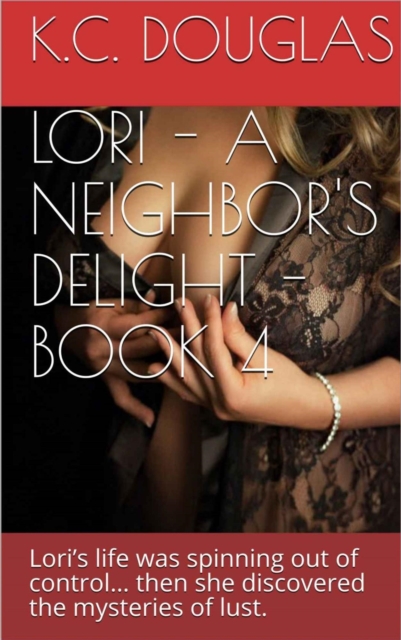 Lori - A Neighbor's Delight - Book 4
