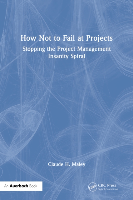 How Not to Fail at Projects