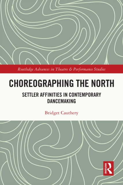 Choreographing the North