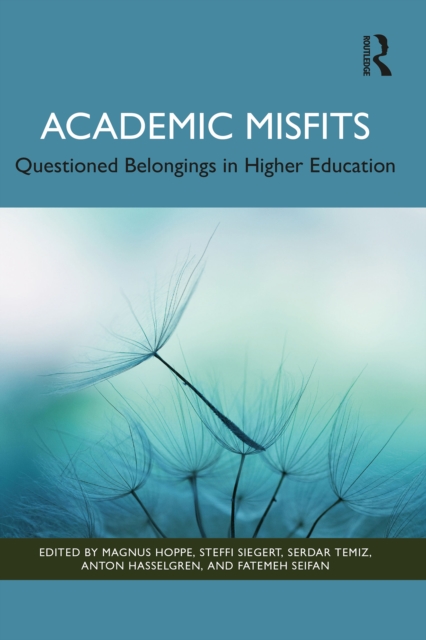 Academic Misfits: Questioned Belongings in Higher Education
